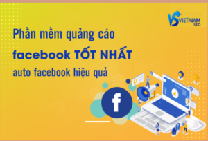 Auto Quảng Cáo Facebook – Giải Pháp Tự Động Hóa Marketing Hiệu Quả