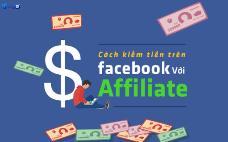 kiếm tiền từ affiliate trên facebook