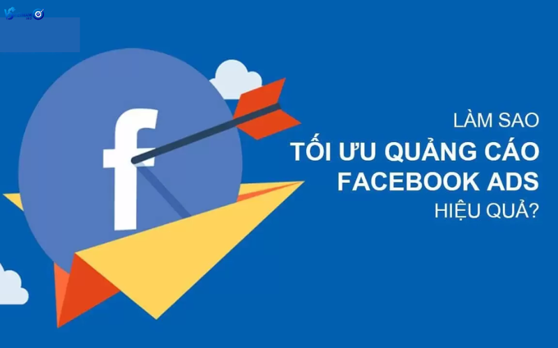 Mẹo giúp tối ưu hiệu quả quảng cáo Facebook