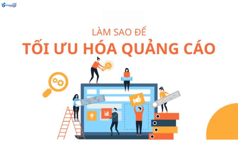 Tối Ưu Chiến Dịch Quảng Cáo
